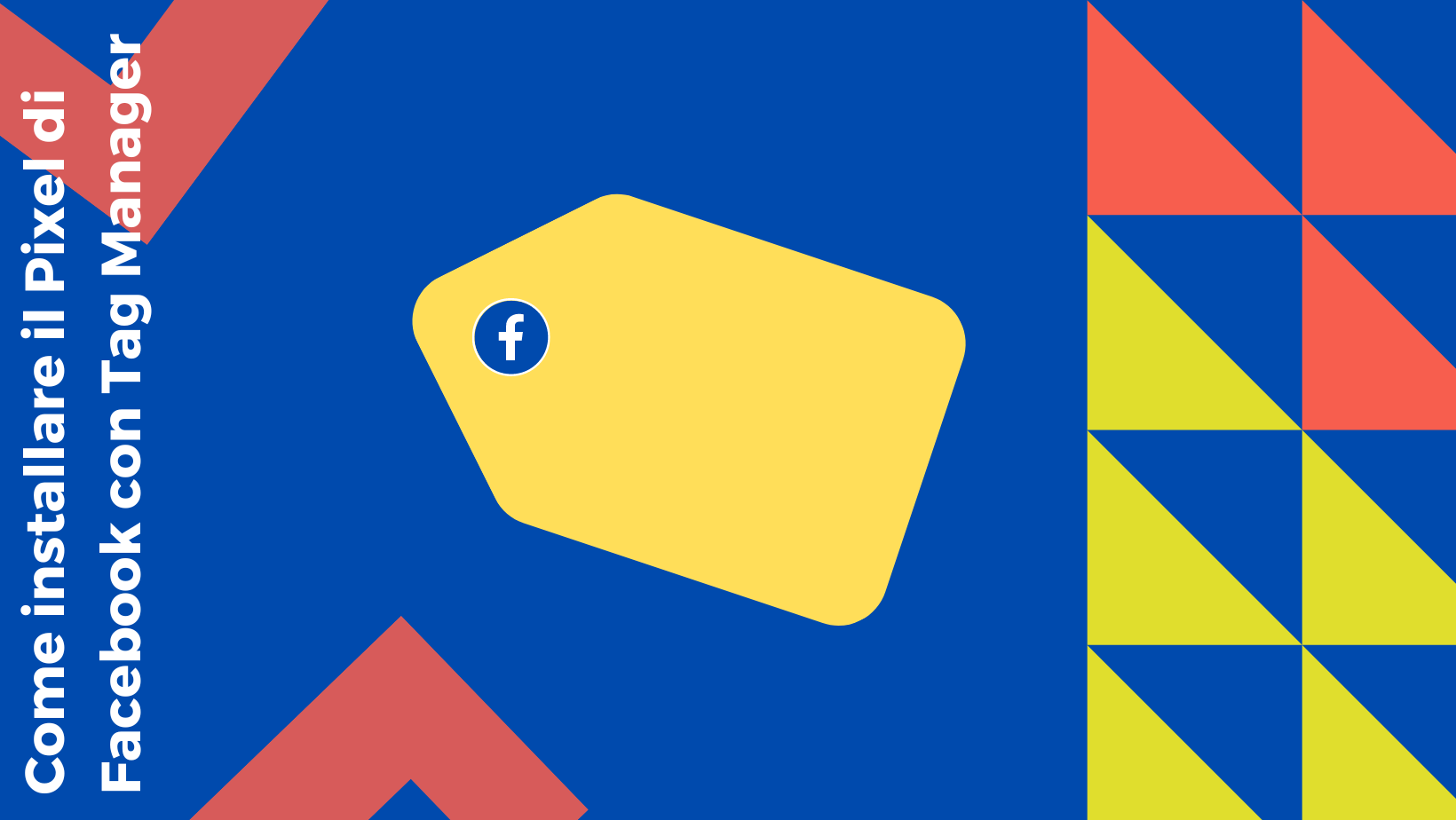 Come installare il Pixel di Facebook con Tag Manager